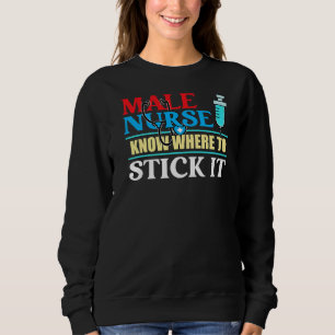 Männliche Krankenschwestern wissen, wo sie den Kin Sweatshirt
