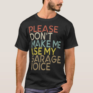 Manns Automechaniker Lustige Garage Stimme Autos r T-Shirt