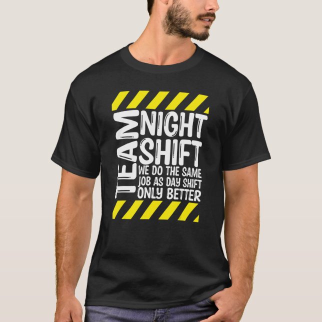Mannschaftsnachtverschiebung T-Shirt (Vorderseite)