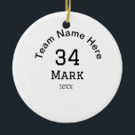 Mannschaftsname hinzufügen Spielername Datum Sport Keramik Ornament<br><div class="desc">Gestaltung</div>