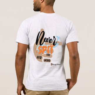 "Manny Wisdom" Spuckt niemals gegen den Wind Lusti T-Shirt