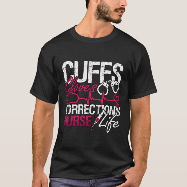 Manschetten korrigieren Gefängnisstrafe Krankenpfl T-Shirt (Vorderseite)