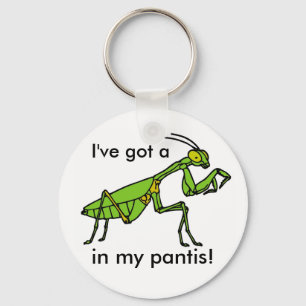 Mantis in meinem Pantis! Schlüsselanhänger