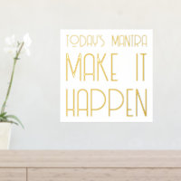 Mantra machen es passieren Zitat Gold Foil Prints