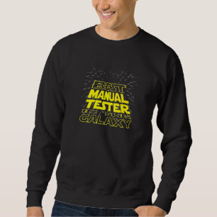 Manual Tester Cool Galaxy Job Sweatshirt