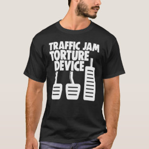 Manuelle Übermittlung 3 Pedale Verkehrsstaus Tortu T-Shirt