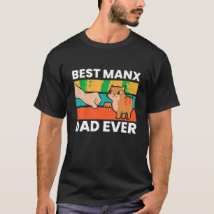 Manx Cat Eigentümer Best Manx Vater Ever T Shirt