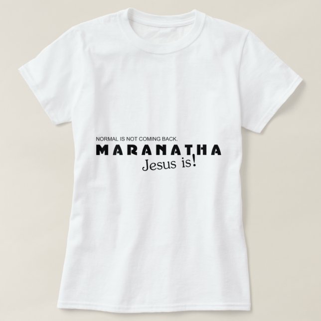 Maranatha-Frauen Jesus kommt zurück T-Shirt (Design vorne)