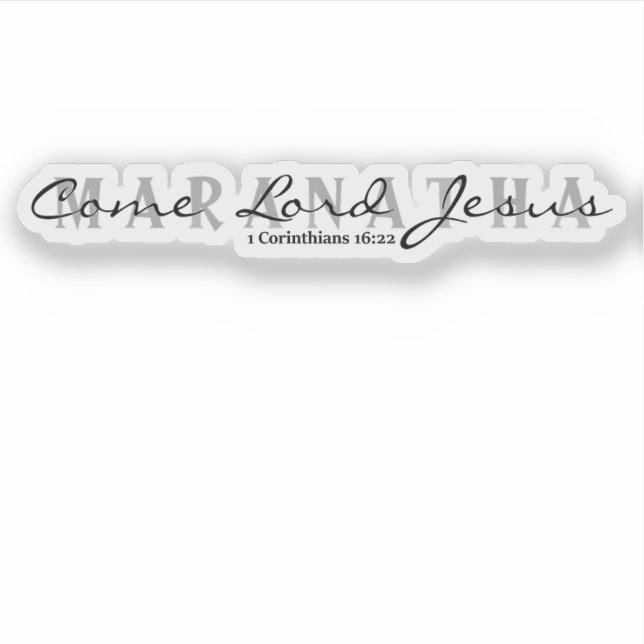 Maranatha - Komm, Herr Jesus Aufkleber (Vorderseite)