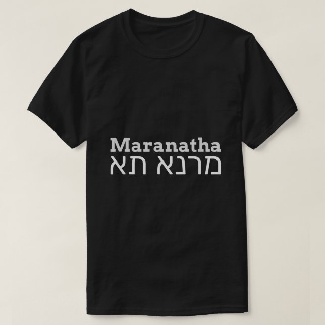 Maranatha kommen Lord Jesus Yeshua Christlich Mess T-Shirt (Design vorne)
