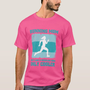 Marathon läuft Mama genau wie eine reguläre Mama T-Shirt