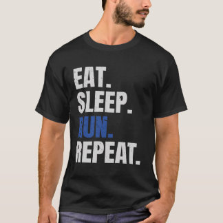 Marathon Runner Marathonläuferin Eat Sleep Run R T-Shirt