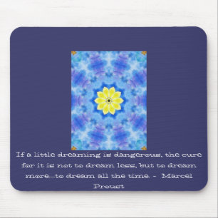 Marcel- Proustzitat über Träumer und das Träume Mousepad