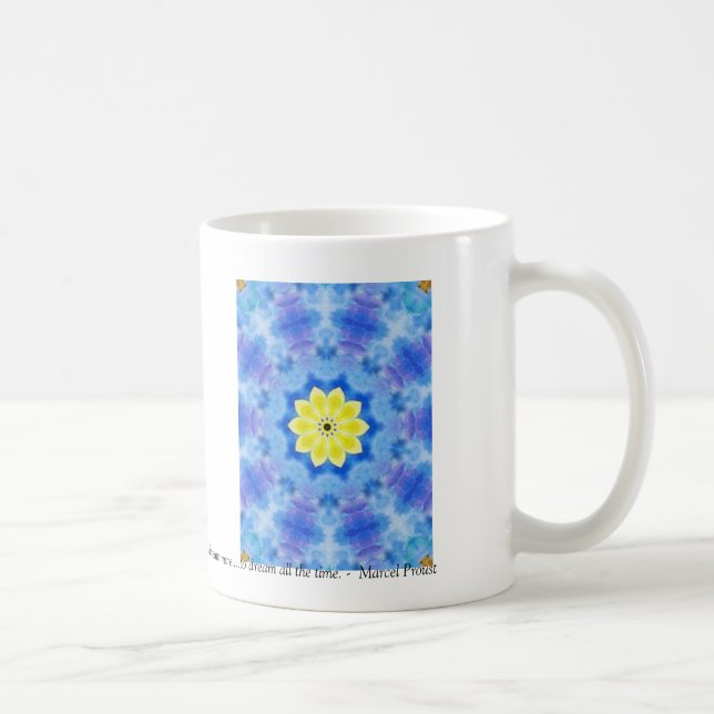 Marcel- Proustzitat über Träumer und das Träumen Kaffeetasse (Rechts)