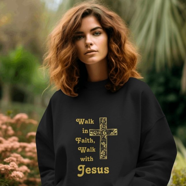 Marcher dans la foi, Marcher avec Jésus sweatshirt (Walk in Faith, Walk with Jesus Sweatshirt)