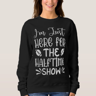 Marching Band Ich bin nur für die halbe Show hier Sweatshirt