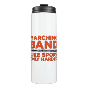 Marching Band Like Sport Only Harder Thermosbecher
