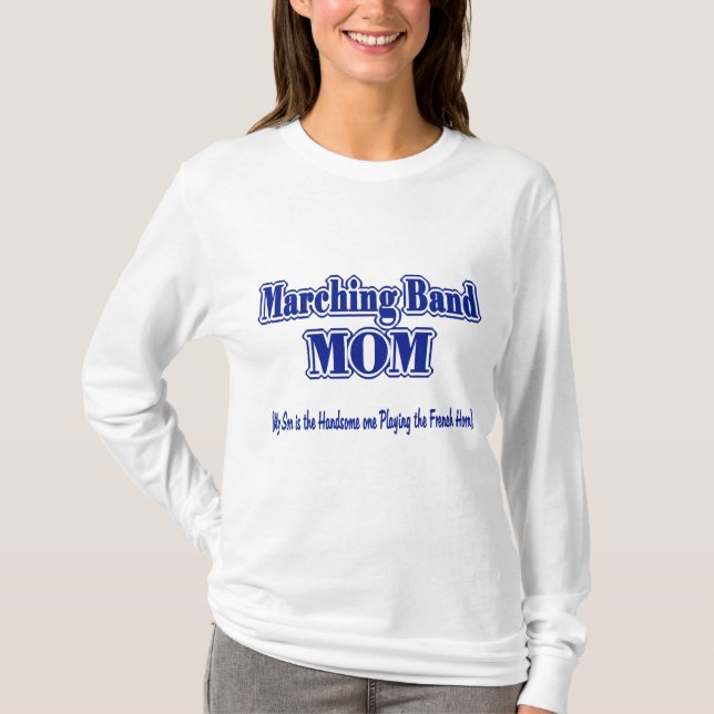 Marching Band Mama / Französisches Horn T-Shirt (Vorderseite)