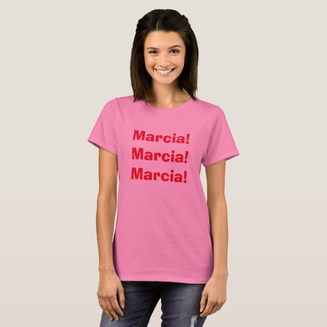 Marcia, Marcia, Marcia, T - Shirt (Vorne ganz)