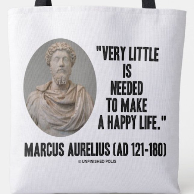 Marcus Aurelius sehr wenig gebraucht machen glückl Tasche (Inspirational tote bag featuring words of wisdom by Marcus Aurelius)