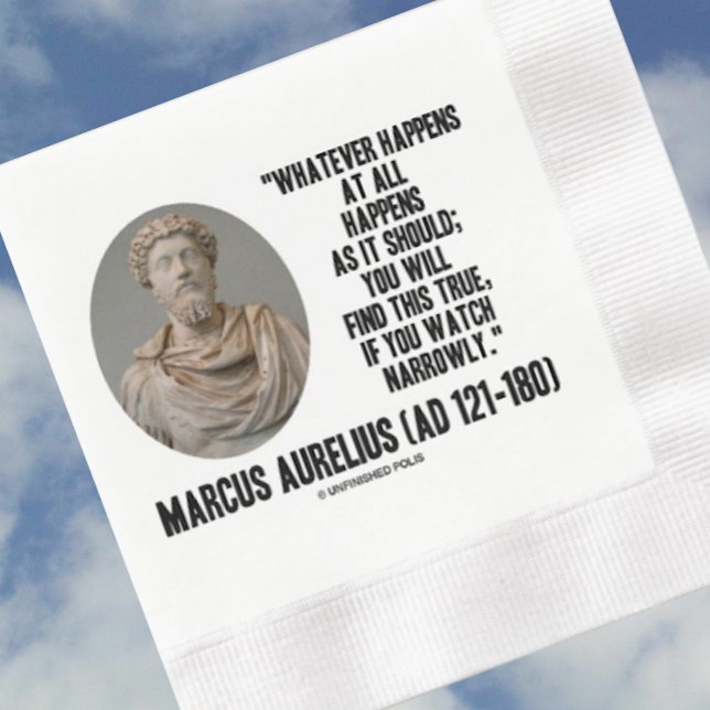 Marcus Aurelius Was auch immer passiert Serviette (Paper napkin featuring words of wisdom on life by Stoic philosopher & Roman emperor Marcus Aurelius)