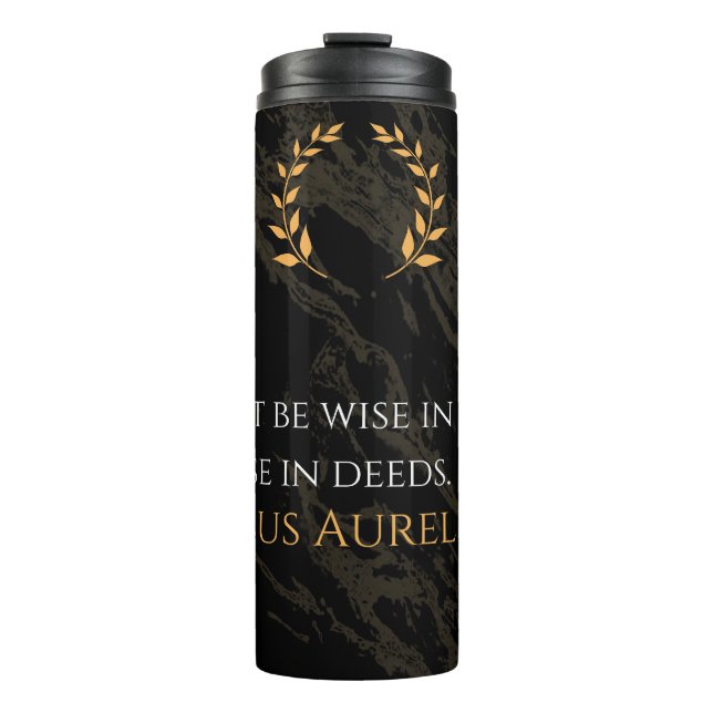 Marcus Aurelius Weisheit: Aktionen sprechen laut Thermosbecher (Vorderseite)
