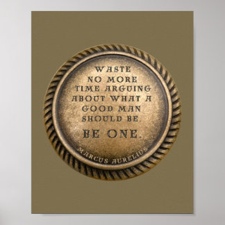 Marcus Aurelius Zitat - Sei ein guter Mann Poster