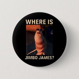 Marcus der Wurm Wo ist Jimbo James Lustiger Meme  Button