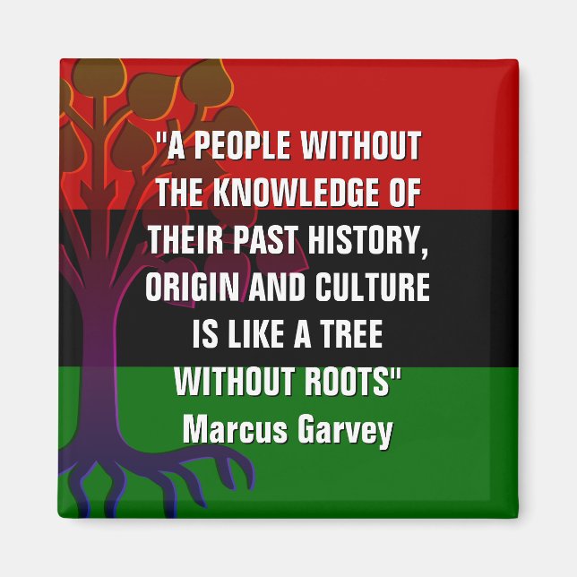 Marcus Garvey TREE OHNE ROOTS Magnet (Vorne)