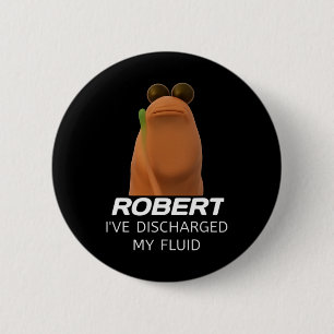 Marcus The Worm Robert Ich habe meine Flüssigkeit Button