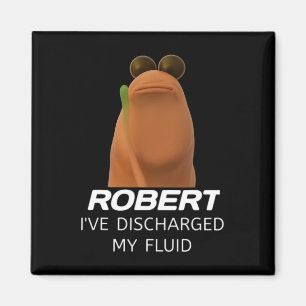 Marcus The Worm Robert Ich habe meine Flüssigkeit  Magnet