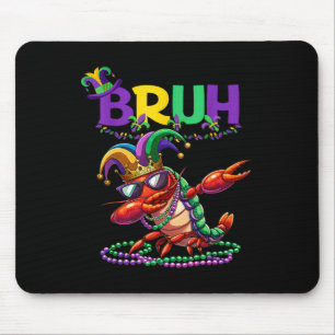 Mardi Gras Bruh Dabbing Crawfish Karneval Teens Bo Mousepad