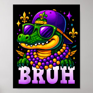 Mardi Gras Bruh Mardigator Alligator Kostüm Teenag Poster