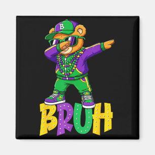 Mardi Gras Bruh Teddy Bär Hip Hop Jungen Männer Ne Magnet