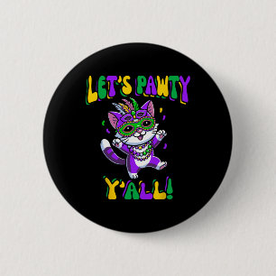 Mardi Gras Cat Let's Pawty Yall for Women and Kids Button