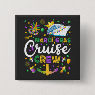 Mardi Gras Cruise Crew Rund um den Platz Button