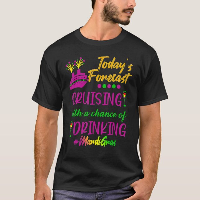 Mardi Gras Cruise Today Forecast Group Match Ou T-Shirt (Vorderseite)