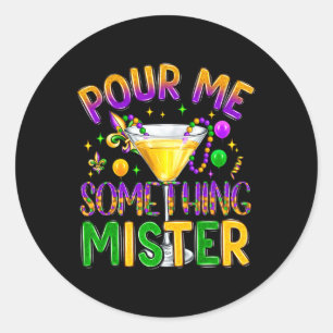 Mardi Gras Drinks Karneval Funny Pour Me Etwas Runder Aufkleber