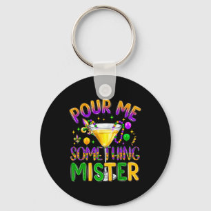 Mardi Gras Drinks Karneval Funny Pour Me Etwas Schlüsselanhänger