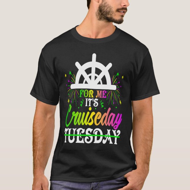 Mardi Gras For me It's Cruiseday celebrations para T-Shirt (Vorderseite)