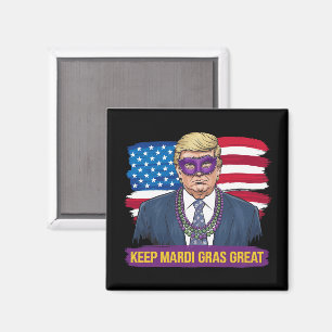 Mardi Gras großartig halten lustiger Trump Mardi G Magnet