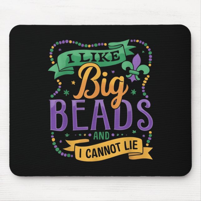 Mardi Gras I Like Big Beads And I Cannot Lie Funny Mousepad (Vorne)