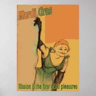 Mardi Gras-Illusion ist das erste Vergnügen. Poster