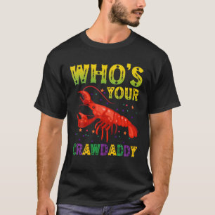 Mardi Gras Karneval Wer ist dein Crawdaddy Lustige T-Shirt