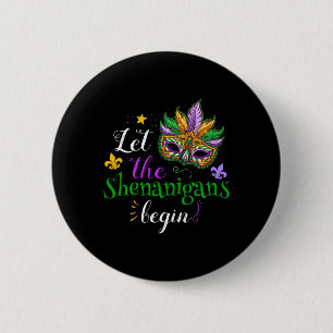Mardi Gras Kostüm Lass Die Shenanigans Beginnen Ma Button