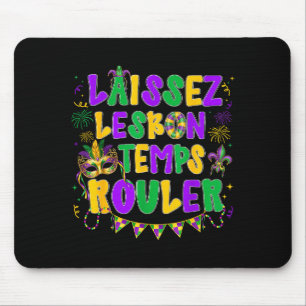 Mardi Gras Lassen Sie die guten Zeiten rollen Mousepad