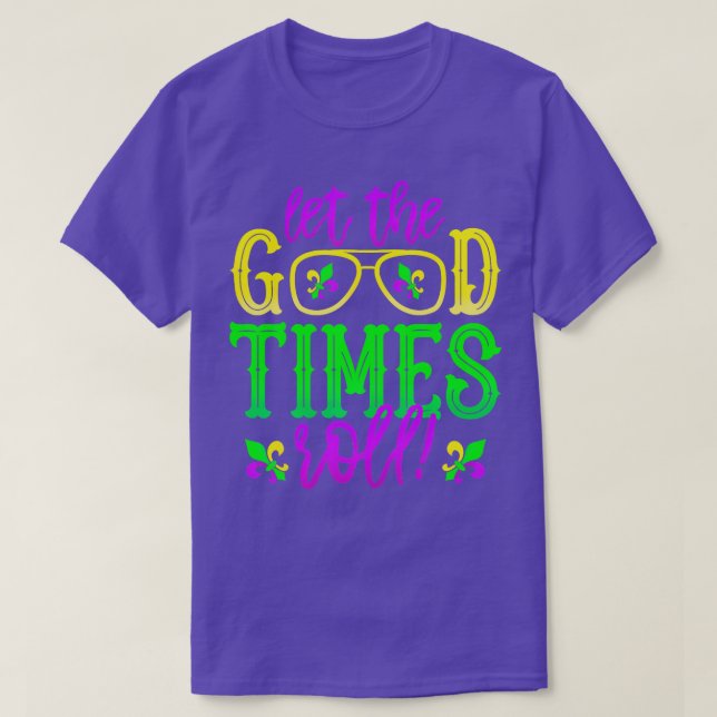Mardi Gras Ließ die Good Times Roll Lilie TS T-Shirt (Design vorne)