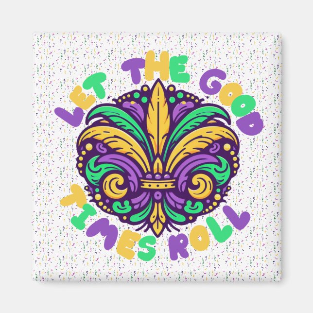 Mardi Gras Ließ die guten Zeiten rollen Magnet (Vorne)