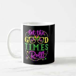 Mardi Gras Ließ die Rolle der guten Zeiten Kaffeetasse