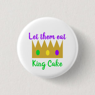 Mardi Gras Ließ sie essen King Cake Crown Button